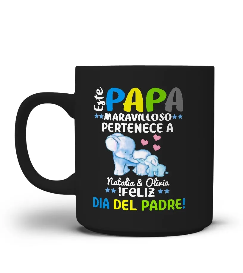 Este Papa maravilloso pertenece a Natalia & Olivia ¡Feliz Día del Padre! Taza