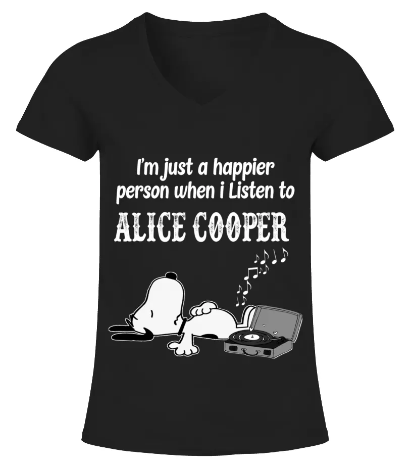 I'M JUST A HAPPIER PERSON WHEN I LISTEN TO ALICE COOPER Camiseta cuello pico Mujer