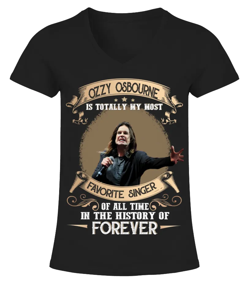 OZZY OSBOURNE IS TOTALLY MY MOST FAVORITE SINGER OF ALL TIME IN THE HISTORY OF FOREVER Camiseta cuello pico Mujer